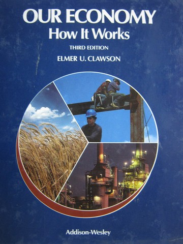 (image for) Our Economy How It Works 3rd Edition (H) by Elmer U Clawson