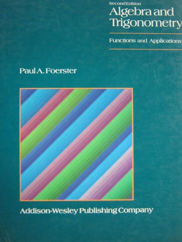 (image for) Algebra & Trigonometry 2nd Edition (H) by Paul A Foerster