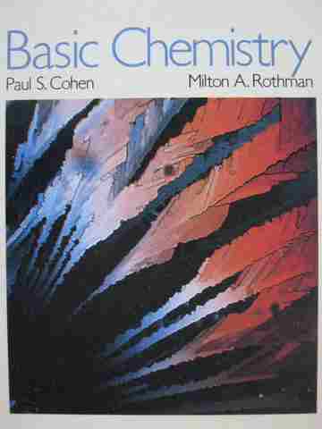 Basic Chemistry (H) by Paul S Cohen & Milton A Rothman