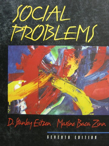 (image for) Social Problems 7th Edition (H) by D Eitzen & Maxine Zinn