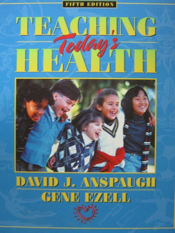 (image for) Teaching Today's Health 5th Edition (H) by Anspaugh & Ezell