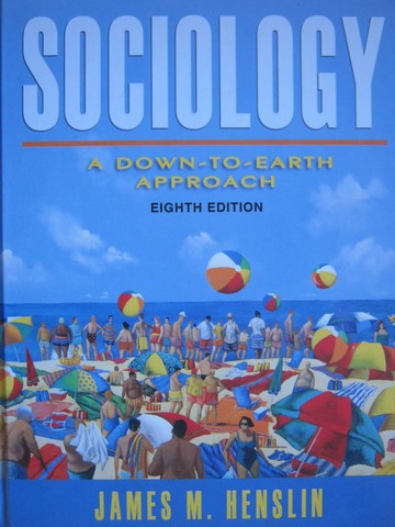 (image for) Sociology A Down-to-Earth Approach 8th Edition (H) by Henslin