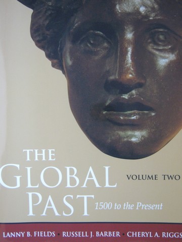 (image for) Global Past Volume 2 1500 to the Present (P) by Fields, Barber,
