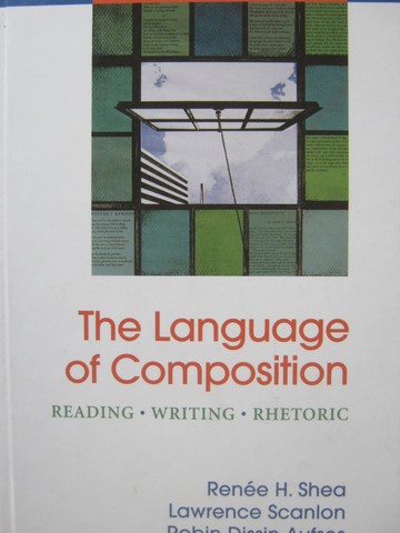 (image for) Language of Composition (H) by Shea, Scanlon, & Aufses