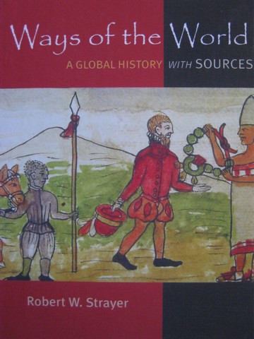 (image for) Ways of the World A Global History with Sources (H) by Strayer