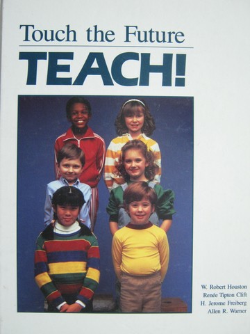 (image for) Touch the Future Teach! (H) by Houston, Clift, Freiberg & Warner
