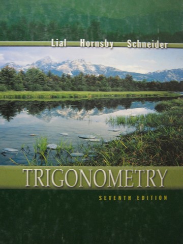 (image for) Trigonometry 7th Edition (H) by Lial, Hornsby, & Schneider