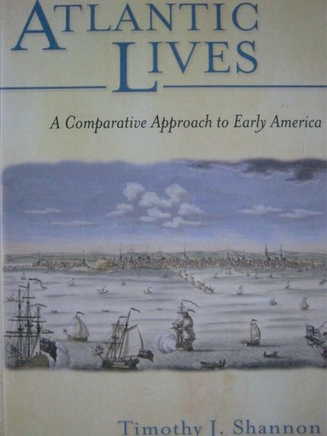 (image for) Atlantic Lives A Comparative Approach to Early America (P)