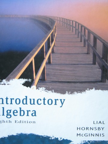 (image for) Introductory Algebra 8th Edition (H) by Lial, Hornsby, McGinnis