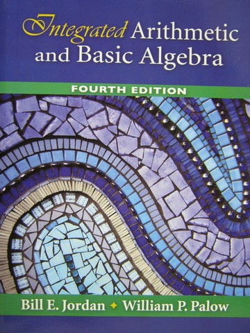 (image for) Integrated Arithmetic & Basic Algebra 4th Edition (P) by Jordan,