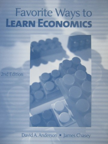 (image for) Favorite Ways to Learn Economics 2nd Edition (P) by Anderson,