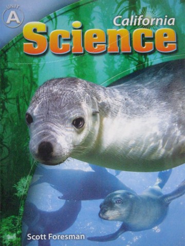 (image for) California Science 2 TE Unit A (CA)(TE)(Spiral) by Amaral,