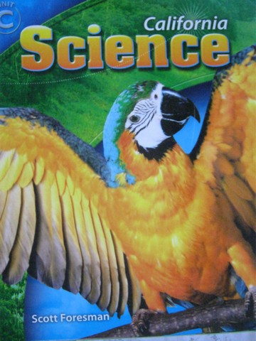 (image for) California Science 1 TE Unit C (CA)(TE)(Spiral) by Amaral,