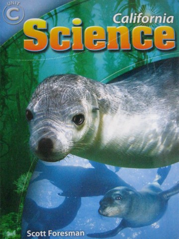 (image for) California Science 2 TE Unit C (CA)(TE)(Spiral) by Amaral,