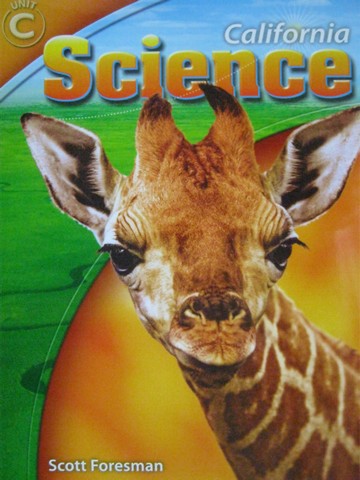 (image for) California Science 3 TE Unit C (CA)(TE)(Spiral) by Amaral, Cooney, Cummins,