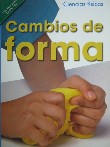 (image for) Ciencias para California 1 Cambios de forma (P) by Foley
