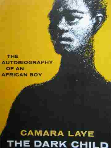 (image for) Dark Child The Autobiography of An African Boy (P) by Laye