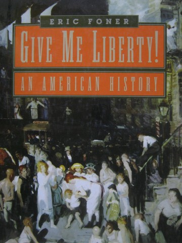 (image for) Give Me Liberty! An American History (H) by Eric Foner