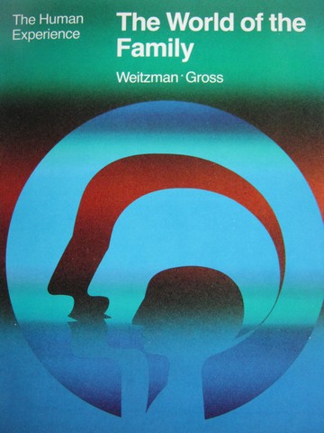 (image for) Human Experience The World of the Family (P) by Weitzman & Gross