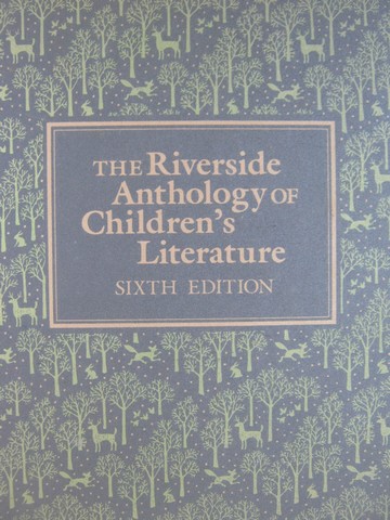 (image for) Riverside Anthology of Children's Literature 6th Edition (H)