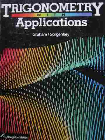 (image for) Trigonometry with Applications (H) by Graham & Sorgenfrey