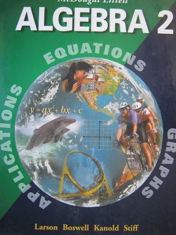 (image for) Algebra 2 Equations Applications Graphs (H) by Larson, Boswell, Kanold, & Stiff