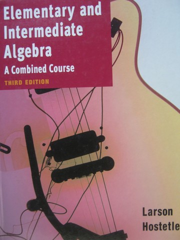 (image for) Elementary & Intermediate Algebra 3rd Edition (H) by Larson,