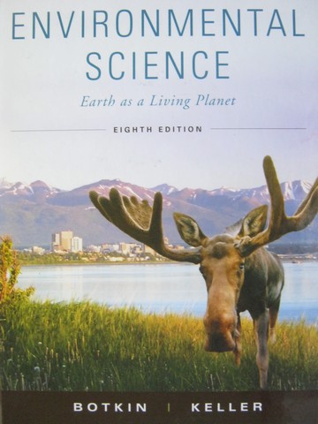 (image for) Environmental Science Earth as a Living Planet 8th Edition (H)