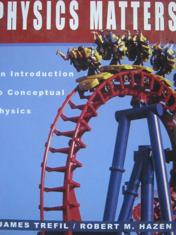 (image for) Physics Matters An Introduction to Conceptual Physics (H)