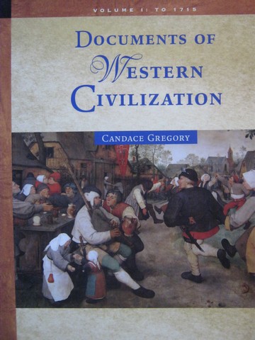 (image for) Western Civilization Volume 1 Documents (P) by Candace Gregory