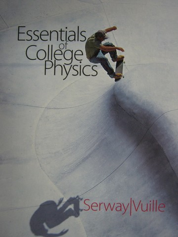 (image for) Essentials of College Physics (H) by Serway & Vuille