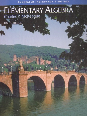 (image for) Elementary Algebra 8th Edition AIE (TE)(H) by Charles McKeague