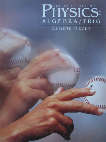 (image for) Physics Algebra/Trig 2nd Edition (H) by Eugene Hecht