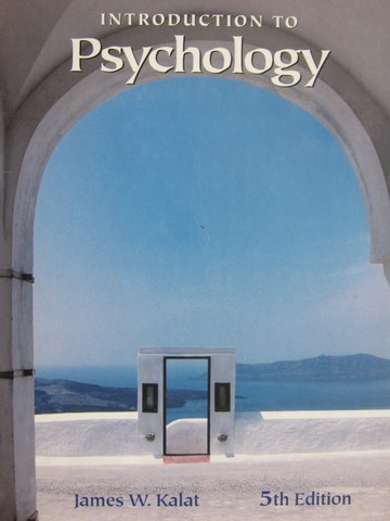Introduction to Psychology 5th Edition (H) by James W. Kalat (image for) Introduction to Psychology 5th Edition (H) by James W. Kalat