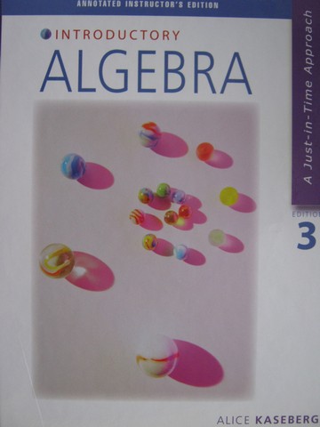 (image for) Introductory Algebra 3rd Edition AIE (TE)(H) by Alice Kaseberg