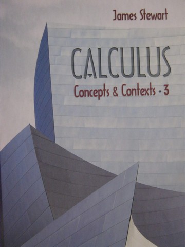 (image for) Calculus Concepts & Contexts 3rd Edition (H) by James Stewart