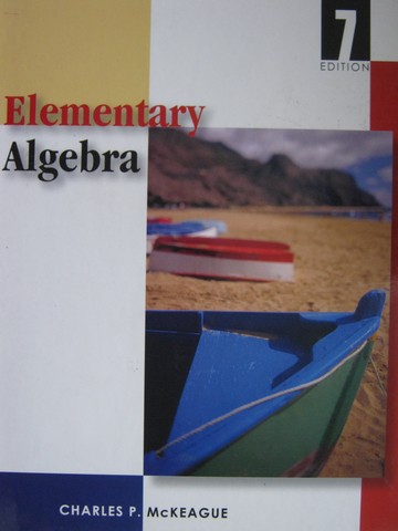 (image for) Elementary Algebra 7th Edition (H) by Charles P McKeague