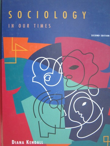 (image for) Sociology in Our Times 2nd Edition (H) by Diana Kendall