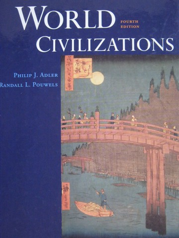 (image for) World Civilizations 4th Edition (H) by Adler & Pouwels