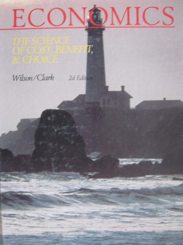 (image for) Economics The Science of Cost Benefit & Choice 2nd Edition (H)