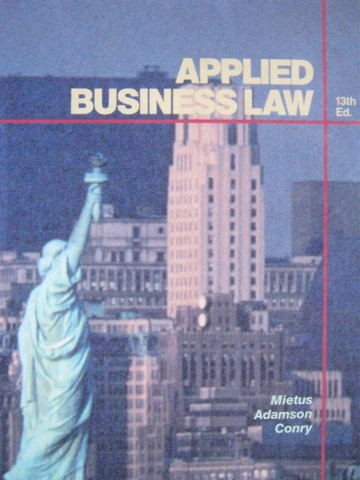 (image for) Applied Business Law 13th Edition (H) by Mietus, Adamson,