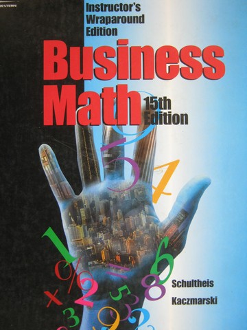 (image for) Business Math 15th Edition IWE (TE)(H) by Schultheis,