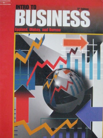 (image for) Intro to Business 5th Edition (H) by Eggland, Dlabay, & Burrow