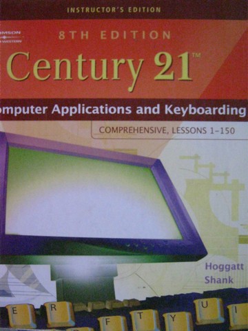 (image for) Century 21 Computer Applications & Keyboarding 8th Edition IE (TE)(Spiral)