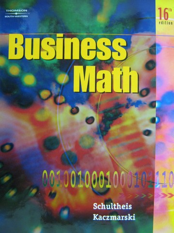 (image for) Business Math 16th Edition (H) by Schultheis & Kaczmarski