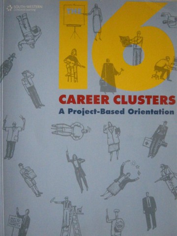 (image for) 16 Career Clusters (P) by Jack W Calhoun & Karen Schmohe