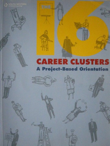 (image for) 16 Career Clusters (P) by Jack W Calhoun & Karen Schmohe