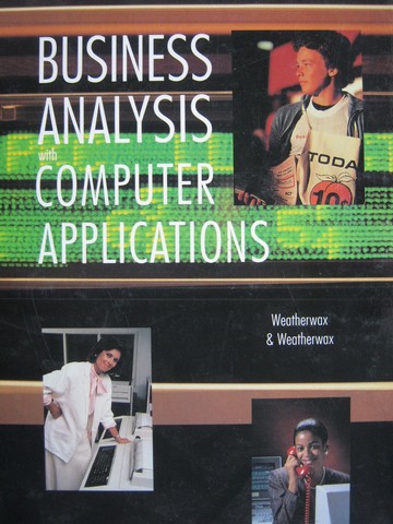 (image for) Business Analysis with Computer Applications (H) by Weatherwax,