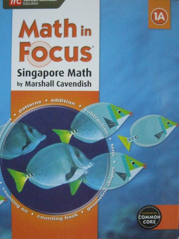(image for) Math in Focus 1A Common Core (H) by Kheong, Ramakrishnan, & Wah