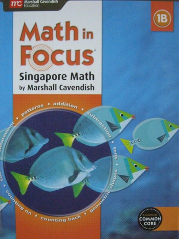 (image for) Math in Focus 1B Common Core (H) by Kheong, Ramakrishnan, & Wah